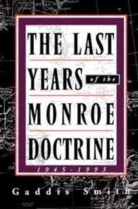 The Last Years of the Monroe Doctrine