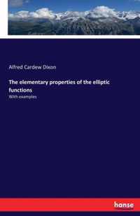 The elementary properties of the elliptic functions