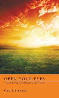 Open Your Eyes Toward Living More Deeply in the Present