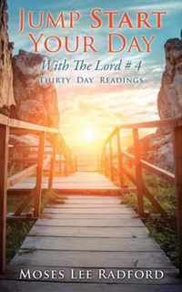 Jump Start Your Day with the Lord # 4