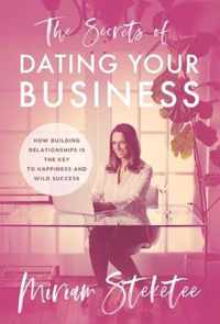 The Secrets of Dating Your Business