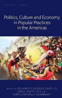 Politics, Culture and Economy in Popular Practices in the Americas