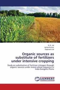 Organic sources as substitute of fertilizers under intensive cropping