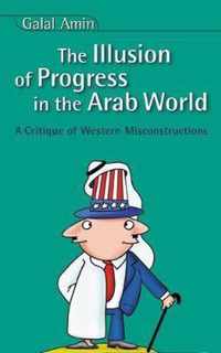 The Illusion of Progress in the Arab World