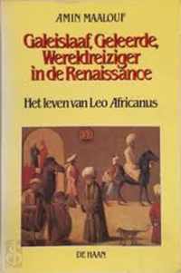 Galeislaaf, Geleerde, Wereldreiziger in de Renaissance