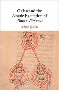 Galen and the Arabic Reception of Plato's Timaeus