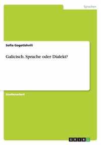 Galicisch. Sprache oder Dialekt?