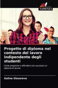 Progetto di diploma nel contesto del lavoro indipendente degli studenti