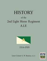 HISTORY OF THE 2nd LIGHT HORSE REGIMENTAustralian Imperial Force