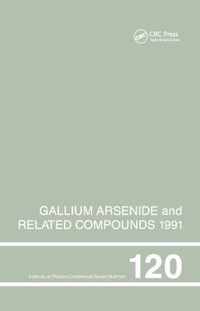 Gallium Arsenide and Related Compounds 1991, Proceedings of the Eighteenth INT  Symposium, 9-12 September 1991, Seattle, USA