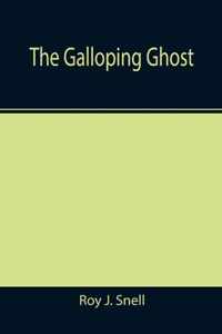 The Galloping Ghost