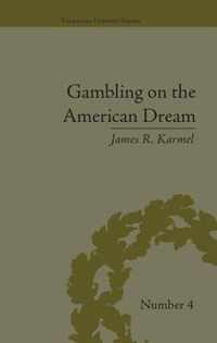 Gambling on the American Dream