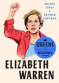 Queens Of The Resistance: Elizabeth Warren