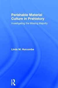 Perishable Material Culture in Prehistory