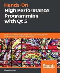 Hands-On High Performance Programming with Qt 5