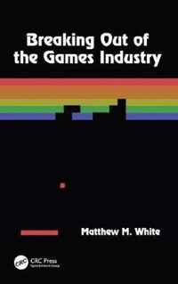 Breaking Out of the Games Industry