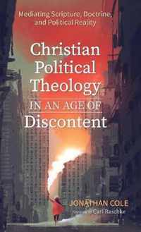 Christian Political Theology in an Age of Discontent