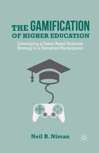 The Gamification of Higher Education