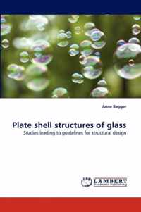 Plate shell structures of glass