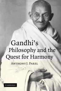 Gandhi's Philosophy and the Quest for Harmony