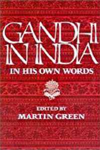 Gandhi in India: In His Own Words