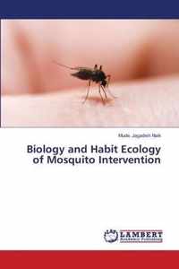 Biology and Habit Ecology of Mosquito Intervention