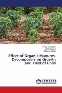 Effect of Organic Manures, Decomposers on Growth and Yield of Chilli