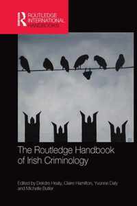 The Routledge Handbook of Irish Criminology