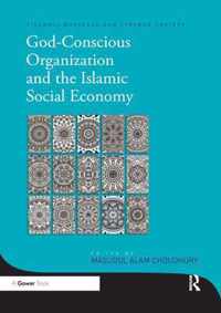 God-Conscious Organization and the Islamic Social Economy