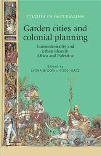 Garden Cities and Colonial Planning