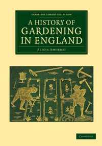 A History of Gardening in England