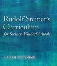 Rudolf Steiner's Curriculum for Steiner-Waldorf Schools