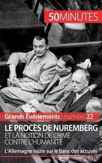 Le procès de Nuremberg et la notion de crime contre l'humanité: L'Allemagne nazie sur le banc des accusés