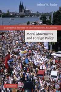 Moral Movements And Foreign Policy