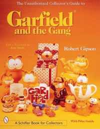 The Unauthorized Collector's Guide to Garfield® and the Gang