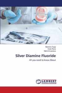 Silver Diamine Fluoride