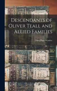 Descendants of Oliver Teall and Allied Families