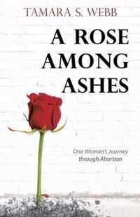 A Rose Among Ashes