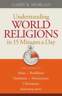 Understanding World Religions in 15 Minutes a Day