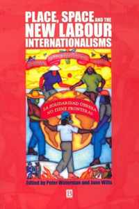 Place, Space and the New Labour Internationalisms