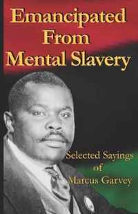 Emancipated From Mental Slavery