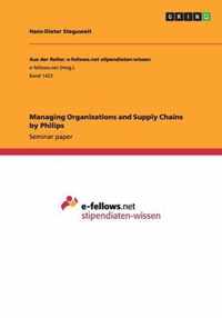 Managing Organizations and Supply Chains by Philips