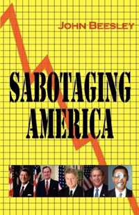 Sabotaging America