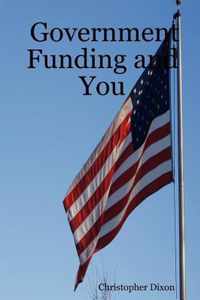 Government Funding and You