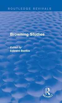 Browning Studies (Routledge Revivals): Being Select Papers by Members of the Browning Society