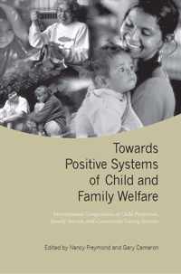 Towards Positive Systems Of Child And Family Welfare