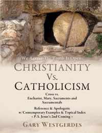 We Agree! The Tomb Is Open-But What Comes Next? COMPARE The 2 Most Prominent Gospels in CHRISTENDOM: Jesus's Biblical Gospel, The Message of the Cross! (Gal. 6