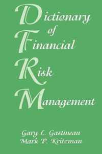 Dictionary of Financial Risk Management