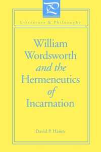 William Wordsworth and the Hermeneutics of Incarnation