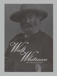 The Routledge Encyclopedia of Walt Whitman